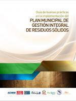 Guía de buenas prácticas en la implementación del Plan Municipal de Gestión Integral de residuos sólidos